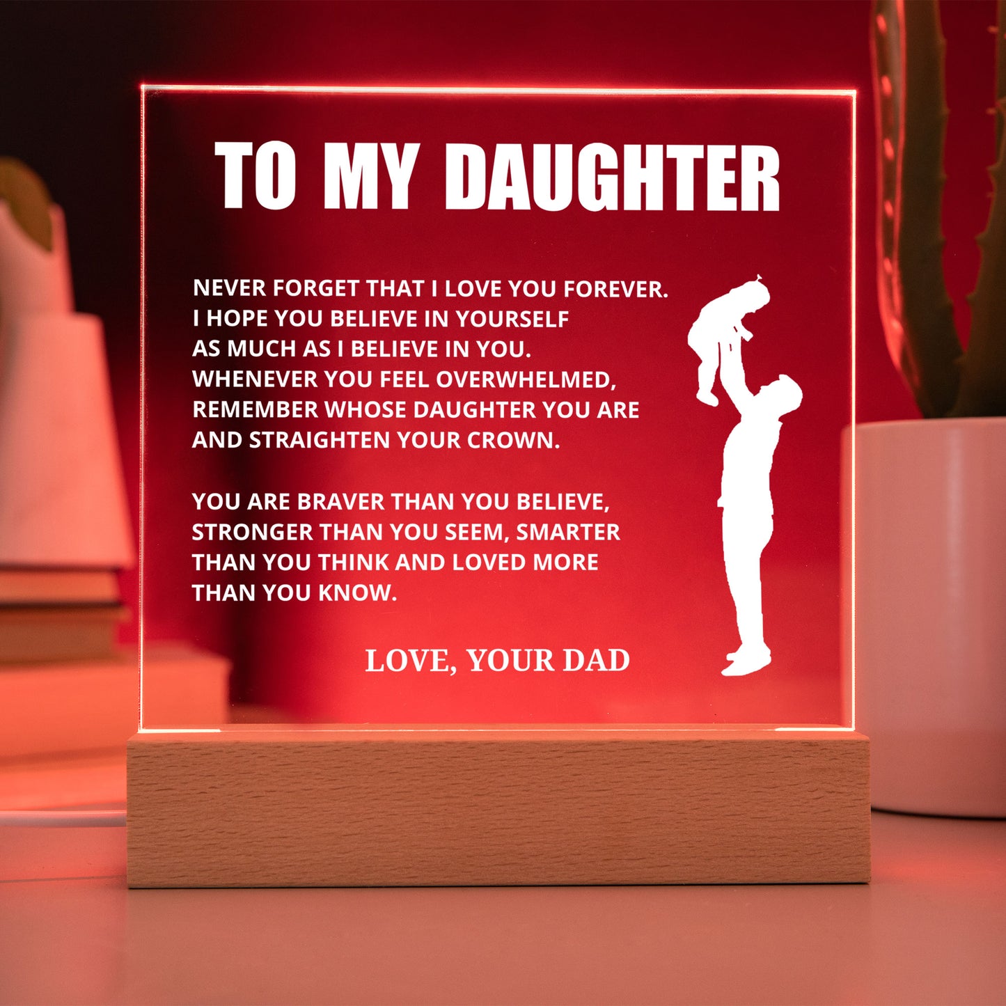 To My Daughter - Straighten Your Crown - Acrylic Plaque