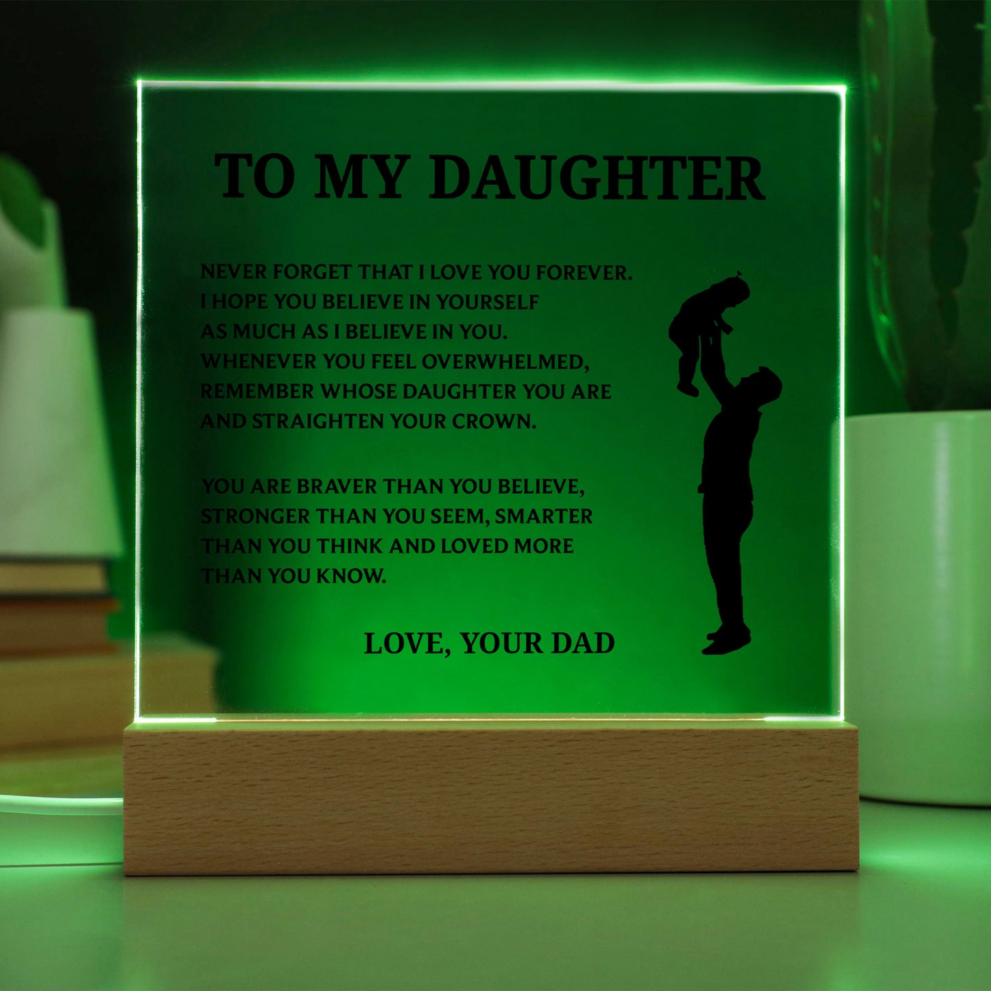 To My Daughter - Straighten Your Crown - Acrylic Plaque