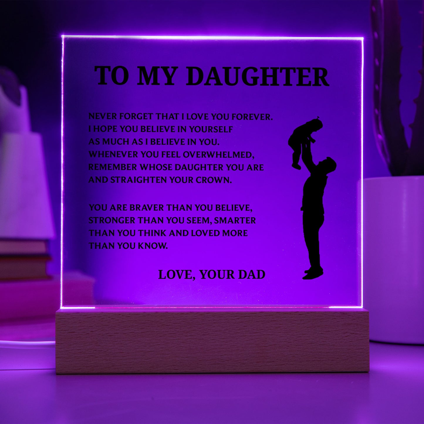 To My Daughter - Straighten Your Crown - Acrylic Plaque