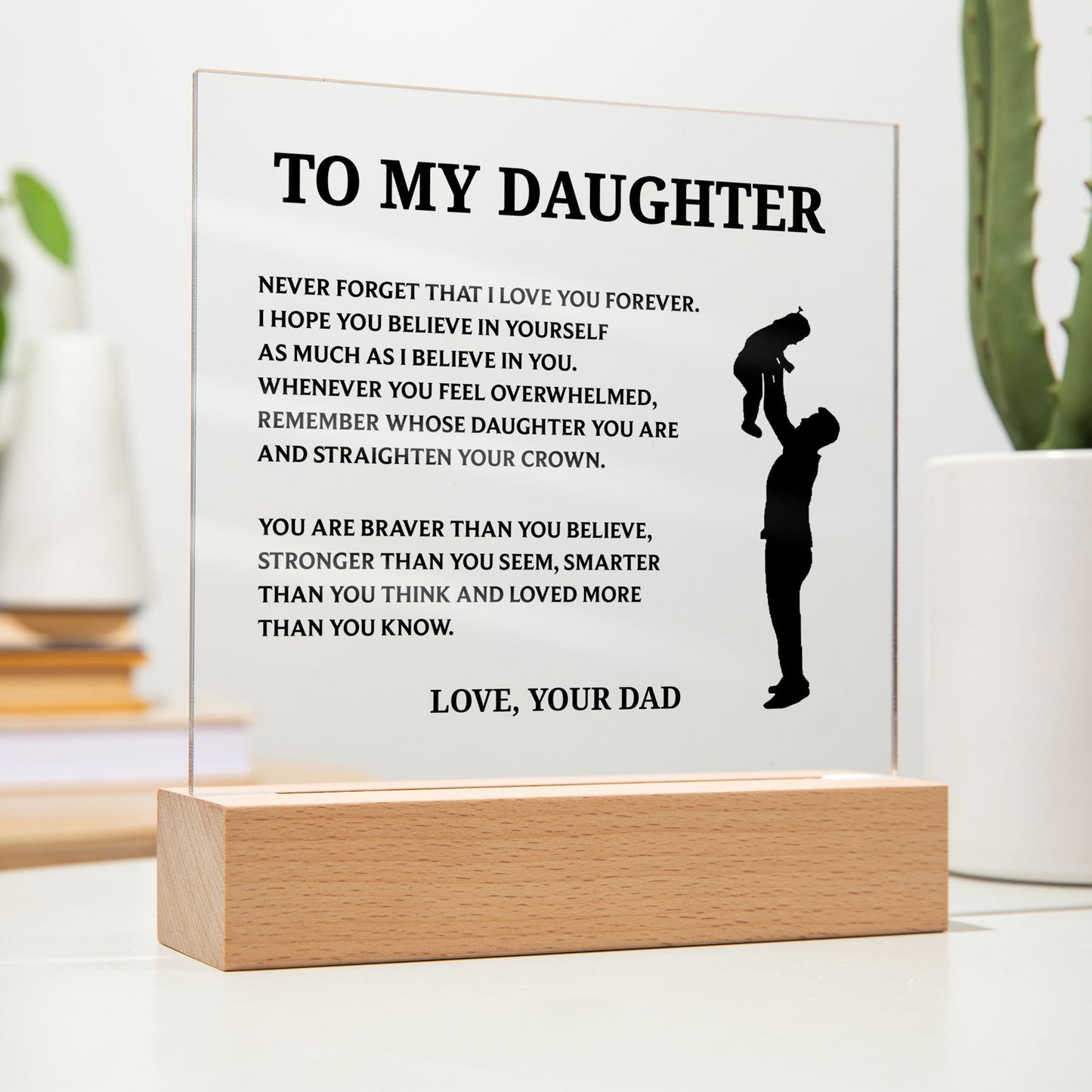 To My Daughter - Straighten Your Crown - Acrylic Plaque