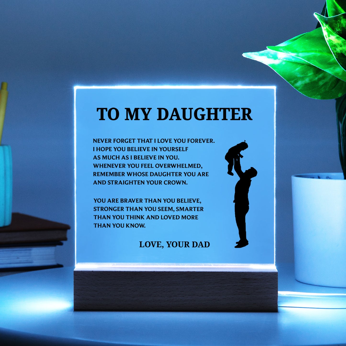 To My Daughter - Straighten Your Crown - Acrylic Plaque