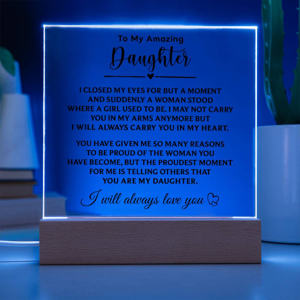 Gift For Daughter "I Will Always Love You" Acrylic Plaque: An Unforgettable and Exclusive Keepsake